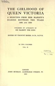 Cover of: The girlhood of Queen Victoria by Victoria Queen of Great Britain