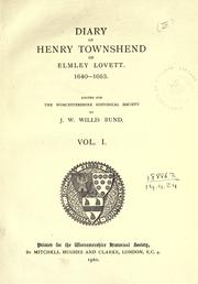 Cover of: Diary of Henry Townshend of Elmley Lovett, 1640-1663. by Henry Townshend