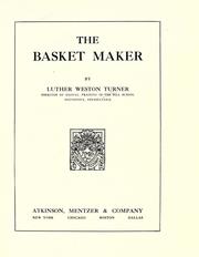 Cover of: The basket maker by Luther Weston Turner