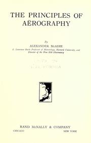 Cover of: The principles of aërography by Alexander McAdie