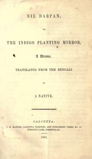 Cover of: Nil darpan, or, The indigo planting mirror: a drama