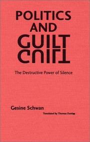 Cover of: Politics and Guilt: The Destructive Power of Silence (European Horizons)