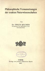 Cover of: Philosophische voraussetzungen der exakten naturwissenschaften by Erich Becher
