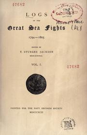 Cover of: Logs of the great sea fights, 1794-1805 by ed. by T. Sturges Jackson, rear-admiral...