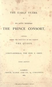 Cover of: The early years of His Royal Highness the prince consort by Charles Grey