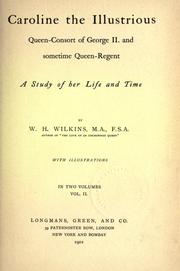 Cover of: Caroline, the illustrious: queen-consort of George II, and sometime queen-regent : a study of her life and time