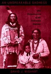 Cover of: An unspeakable sadness: the dispossession of the Nebraska Indians