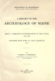 Cover of: A report on the archæology of Maine: being a narrative of explorations in that state, 1912-1920, together with work at Lake Champlain, 1917