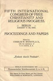 Cover of: Proceedings and papers by International Congress of Free Christianity and Religious Progress (5th 1910 Berlin, Germany)