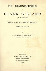 Cover of: The reminiscences of Frank Gillard (huntsman): with the Belvoir hounds, 1860 to 1896