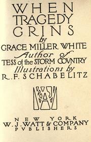 Cover of: When tragedy grins: by Grace Miller White, illustrations by R. F. Schabelitz.