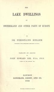 Cover of: The lake dwellings of Switzerland and other parts of Europe by Ferdinand Keller