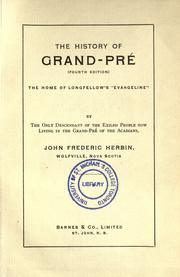 Cover of: history of Grand-Pré: the home of Longfellow's "Evangeline"
