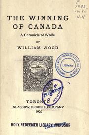 Cover of: winning of Canada: a chronicle of Wolfe