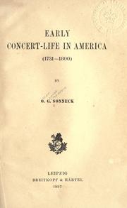 Cover of: Early concert-life in America (1731-1800) by Oscar George Theodore Sonneck