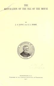 Cover of: The maturation of the egg of the mouse by Joseph Abraham Long