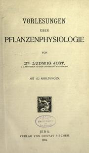 Cover of: Vorlesungen über Pflanzenphysiologie. by Jost, Ludwig