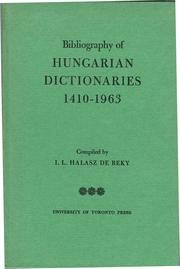 Cover of: Bibliography of Hungarian dictionaries, 1410-1963.