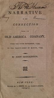 A narrative of his connection with the Old American Company, from the fifth September, 1792, to the thirty-first of March, 1797 by Hodgkinson, John