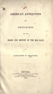 American antiquities and researches into the origin and history of the red race by Alexander W. Bradford
