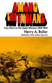 Cover of: Among the Indians: four years on the Upper Missouri, 1858-1862