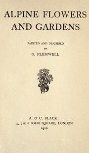 Cover of: Alpine flowers and gardens by G. Flemwell