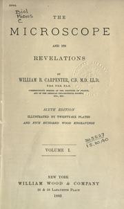 Cover of: The microscope and its revelations. by William Benjamin Carpenter