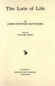 The lute of life by James Newton Matthews