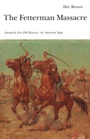 Cover of: The Fetterman massacre: formerly Fort Phil Kearny, an American saga