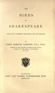 The ornithology of Shakespeare critically examined by James Edmund Harting