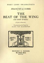 Cover of: beat of the wing (Le coup d'aile) (a play in three acts)