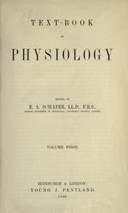 Cover of: Text-book of physiology by Edward Albert Sharpey-Schäfer 