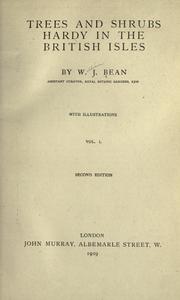 Cover of: Trees and shrubs hardy in the British Isles by W. J. Bean