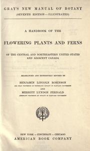 Cover of: Gray's new manual of botany: a handbook of the flowering plants and ferns of the central and northeastern United States and adjacent Canada