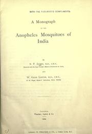 Cover of: A monograph of the Anopheles mosquitoes of India