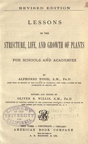 Cover of: Lessons in the structure, life, and growth of plants, for schools and academies