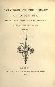 Cover of: Catalogue of the library at Lough Fea, in illustration of the history and antiquities of Ireland.