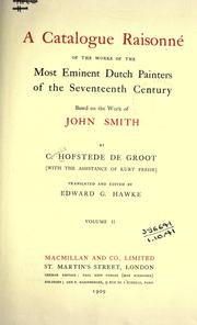 A catalogue raisonné of the works of the most eminent Dutch painters of the seventeenth century based on the work of John Smith by Cornelis Hofstede de Groot