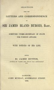 Cover of: Selections from the letters and correspondence of Sir James Bland Burges: with notices of his life.