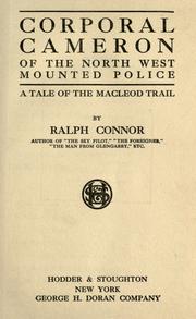 Cover of: Corporal Cameron of the North West mounted police by Ralph Connor