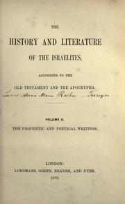 Cover of: The history and literature of the Israelites according to the Old Testament and the Apocrypha.