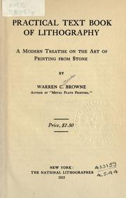 Cover of: Practical text book of lithography: a modern treatise on the art of printing from stone.