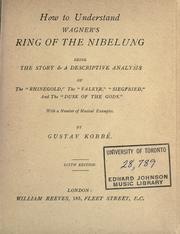 Cover of: How to understand Wagner's Ring of the Nibelung by Gustav Kobbé