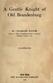 Cover of: A gentle knight of old Brandenburg by Charles Major
