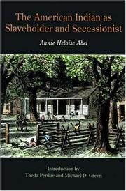 Cover of: The American Indian as slaveholder and secessionist by Annie Heloise Abel