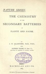 Cover of: chemistry of the secondary batteries of Planté and Faure