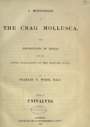 Cover of: A monograph of the Crag Mollusca: with descriptipns of shells from the upper Tertiaries of the British Isles