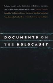 Cover of: Documents on the Holocaust: Selected Sources on the Destruction of the Jews of Germany and Austria, Poland, and the Soviet Union (Eighth Edition)