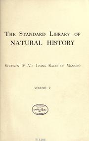 Cover of: The Standard library of natural history: embracing living animals of the world and living races of mankind