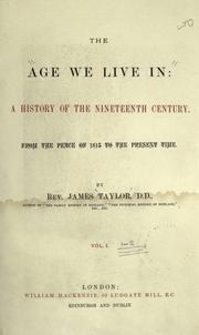 Cover of: The age we live in: a history of the nineteenth century, from the peace of 1815 to the present time